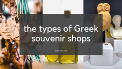 The various types of Greek souvenir shops