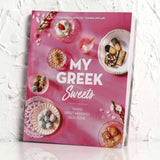 My Greek Sweets - Griechisches Süßigkeiten-Kochbuch (Englisch)